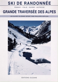 GRANDE TRAVERSEE DES ALPES - FRANCE - ITALIE - SUISSE - AUTR