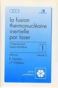 Fusion thermonucléaire inertielle par laser - Partie 1 - Volume 2