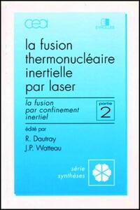 Fusion thermonucléaire inertielle par laser - Partie 2