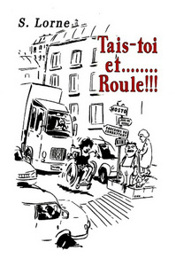 Tais-toi et roule !!!