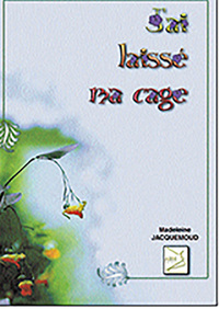 j'ai laissé ma cage (réédition)