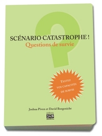 SCENARIO CATASTROPHE ! QUESTIONS DE SURVIE
