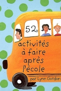 52 ACTIVITES A FAIRE APRES L'ECOLE