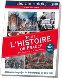Almaniak Toute l'histoire de France en 365 jours 2018