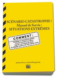 SCENARIO CATASTROPHE ! SITUATIONS EXTREMES