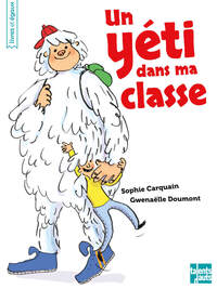 HISTOIRES A DEVORER - CE - UN YETI DANS MA CLASSE X5 - PCF