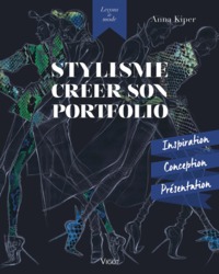 STYLISME CREER SON PORTFOLIO - INSPIRATION, CONCEPTION, PRESENTATION