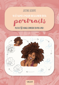 10 ETAPES POUR DESSINER DES PORTRAITS - PLUS DE 40 VISAGES EXPRESSIFS EN PAS-A-PAS ! - ILLUSTRATIONS