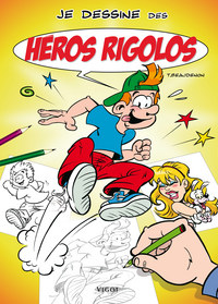 Je dessine des héros rigolos