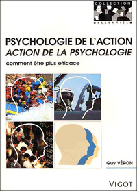 PSYCHOLOGIE DE L'ACTION ACTION DE LA PSYCHOLOGIE