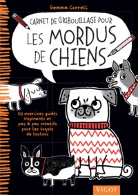 CARNET DE GRIBOUILLAGE POUR LES MORDUS DE CHIENS