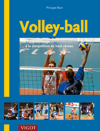 VOLLEY-BALL - DE L'APPRENTISSAGE... A LA COMPETITION DE HAUT NIVEAU