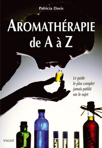 AROMATHERAPIE DE A A Z