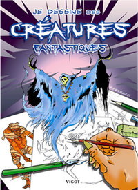 Je dessine des créatures fantastiques