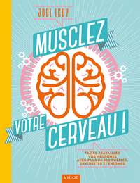 MUSCLEZ VOTRE CERVEAU