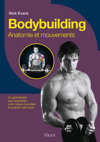 BODYBUILDING, ANATOMIE ET MOUVEMENTS