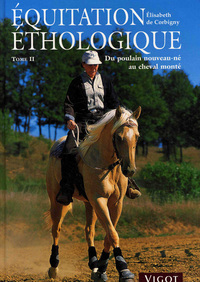 EQUITATION ETHOLOGIQUE TOME 2