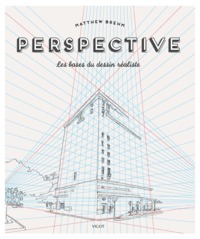 PERSPECTIVE - LES BASES DU DESSIN REALISTE