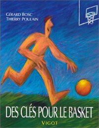 DES CLES POUR LE BASKET