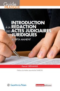 INTRODUCTION À LA RÉDACTION DES ACTES JUDICIAIRES ET JURIDIQUES