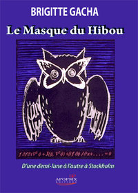 BRIGITTE GACHA "LE MASQUE DU HIBOU"