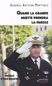 ANTOINE MARTINEZ "QUAND LA GRANDE MUETTE PRENDRA LA PAROLE"