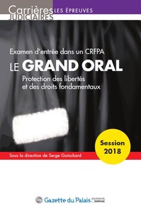 LE GRAND ORAL - EXAMEN D ENTREE DANS UN CRFPA 13EME EDITION