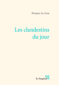 LES CLANDESTINS DU JOUR