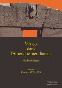 Voyage dans l'Amérique méridionale (6)