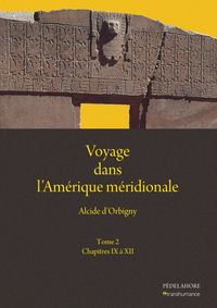 VOYAGE DANS L'AMERIQUE MERIDIONALE (2) - CHAPITRES IX A XII