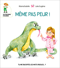MÊME PAS PEUR ! Tu me racontes les mots rigolos …?