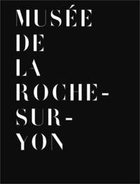 Guide du Musée de La Roche sur Yon