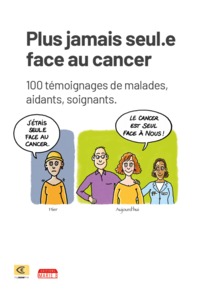 PLUS SEUL.E FACE AU CANCER.