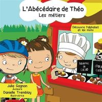 L'ABECEDAIRE DE THEO. LES METIERS