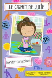 LE CARNET DE JULIE GARDER SON CALME