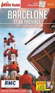BARCELONE ET SA PROVINCE 2018 PETIT FUTE + OFFRE NUM + PLAN