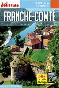 Guide Franche Comté 2019/2020 Carnet Petit Futé