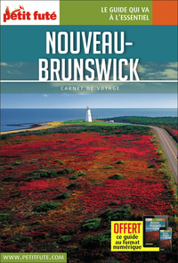 Guide Nouveau-brunswick 2017 Carnet Petit Futé