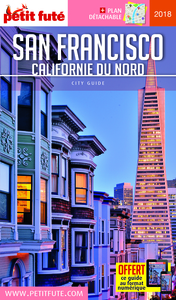 SAN FRANCISCO CALIFORNIE DU NORD 2018-2019 PETIT FUTE + OFFRE NUM + PLAN