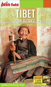 Guide Tibet 2017/2018 Petit Futé: Chine de l'Ouest