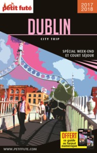 Guide Dublin 2017-2018 City trip Petit Futé