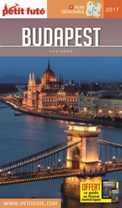 BUDAPEST 2017 PETIT FUTE + OFFRE NUM + PLAN