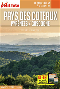 Guide Pays Des Côteaux 2019 Carnet Petit Futé: Pyrénées / Gascogne