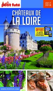 CHATEAUX DE LA LOIRE 2017 PETIT FUTE + OFFRE NUM