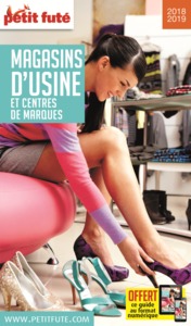 MAGASINS D'USINE 2018 PETIT FUTE + OFFRE NUM