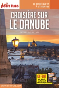 CROISIERE DANUBE 2017 CARNET PETIT FUTE + OFFRE NUM
