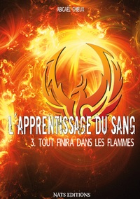 L'apprentissage du sang, T3 : Tout finira dans les flammes