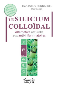 LE SILICIUM COLLOIDAL - ALTERNATIVE NATURELLE AUX ANTI-INFLAMMATOIRES