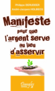 MANIFESTE POUR QUE L'ARGENT SERVE AU LIEU D'ASSERVIR