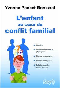 L'ENFANT AU COEUR DU CONFLIT FAMILIAL